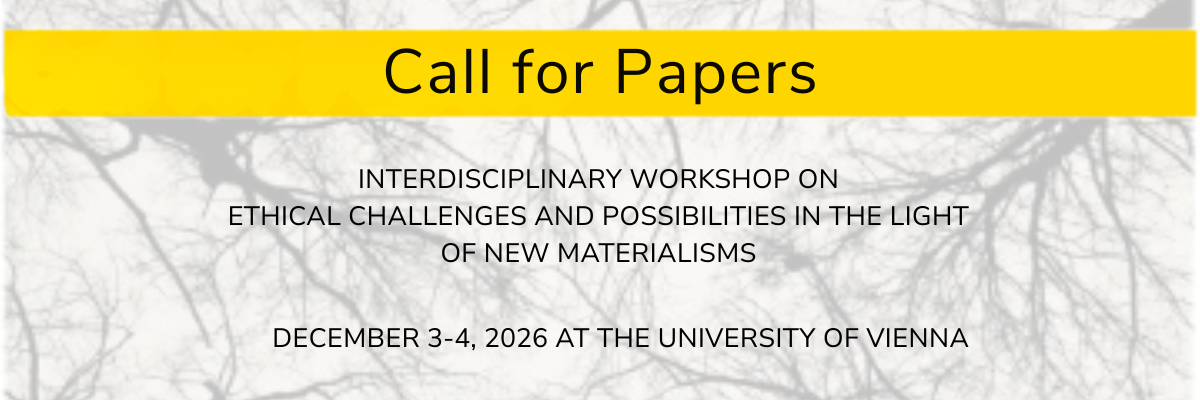 Call for Papers: Interdisciplinary Workshop on New Materialisms